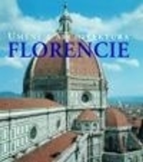 Florencie - Umění a architektura