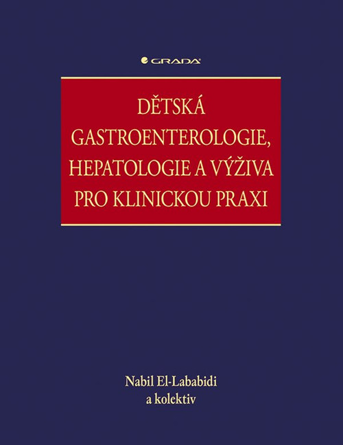 Dětská gastroenterologie, hepatologie a výživa pro klinickou praxi