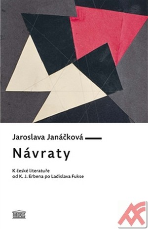 Návraty. K české literatuře od K. J. Erbena po Ladislava Fukse