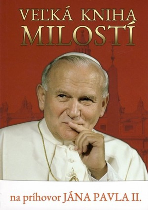 Veľká kniha milostí na príhovor Jána Pavla II.
