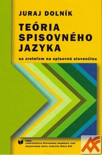 Teória spisovného jazyka so zreteľom na spisovnú slovenčinu