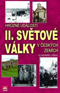 Hrůzné události II. světové války v českých zemích