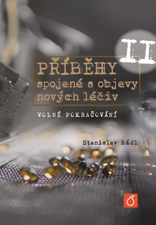 Příběhy spojené s objevy nových léčiv II.