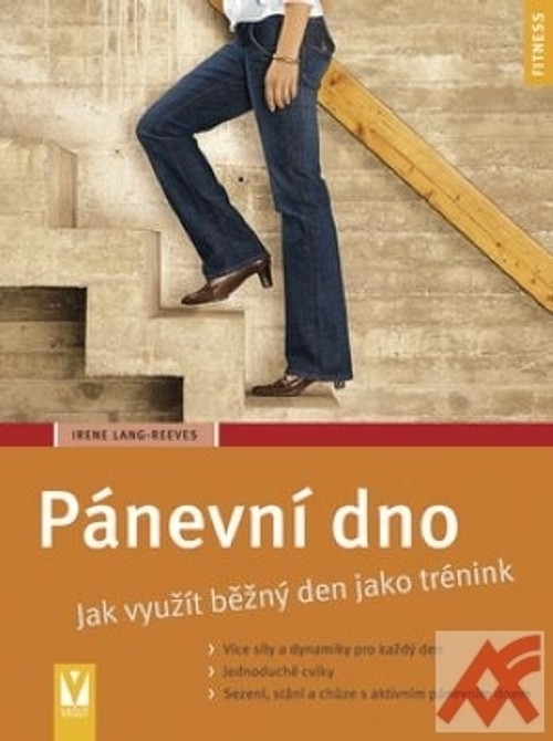 Pánevní dno. Jak využít běžný den jako trénink