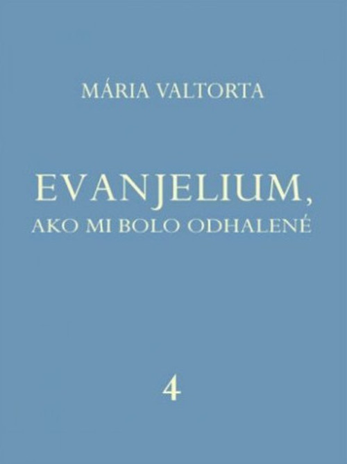 Evanjelium, ako mi bolo odhalené 4