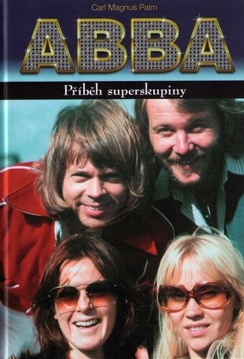 ABBA. Příběh superskupiny