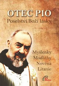 Otec Pio. Poselství Boží lásky