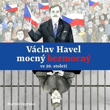 Václav Havel mocný bezmocný ve 20. století - CD MP3 (audiokniha)