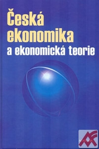 Česká ekonomika a ekonomická teorie + CD