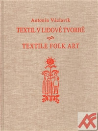 Textil v lidové tvorbě / Textile Folk Art