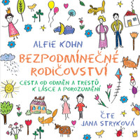 Bezpodmínečné rodičovství - CD (audiokniha)