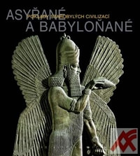 Asyřané a Babyloňané - poklady starobylých civilizací