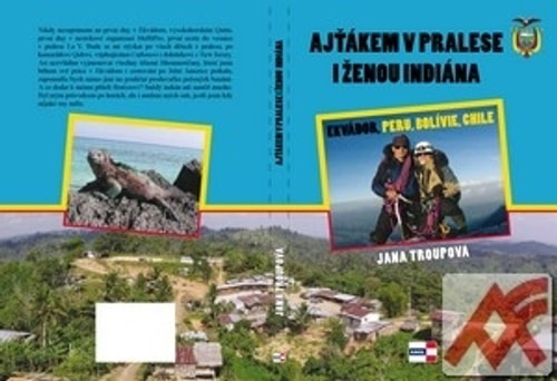 Ajťákem v pralese a ženou indiána