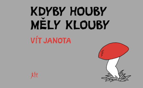 Kdyby houby měly klouby