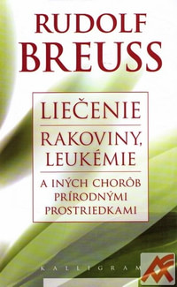 Liečenie rakoviny, leukémie a iných chorôb prírodnými prostriedkami