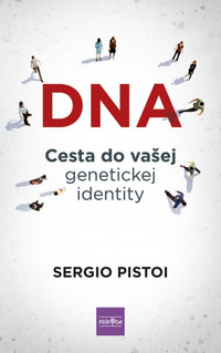 DNA. Cesta do vašej genetickej identity