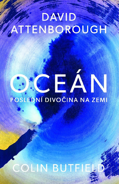 Oceán. Poslední divočina na Zemi
