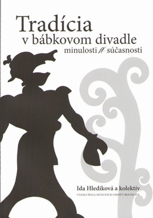 Tradícia v bábkovom divadle minulosti a súčasnosti