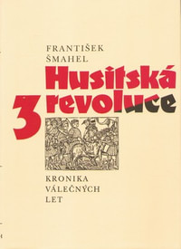 Husitská revoluce 3. Kronika válečných let