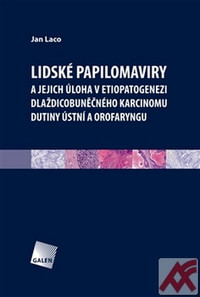 Lidské papilomaviry a jejich úloha v etiopatogenezi dlaždicobuněčného