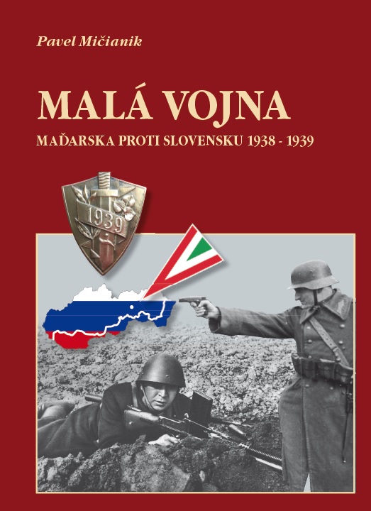 Malá vojna Maďarska proti Slovensku 1938-1939