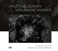 Opuštěné zázraky / Verlassene Wunder