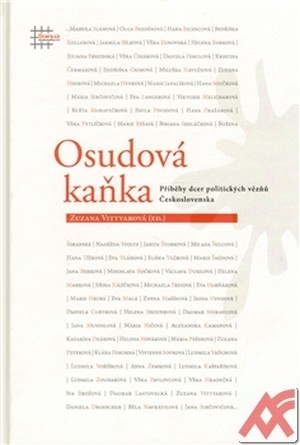 Osudová Kaňka. Příběhy dcer politických vězňů Československa