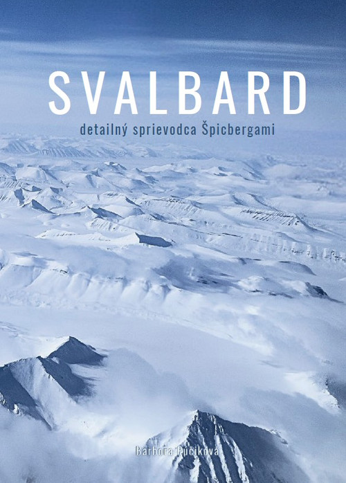 Svalbard - detailný sprievodca Špicbergami