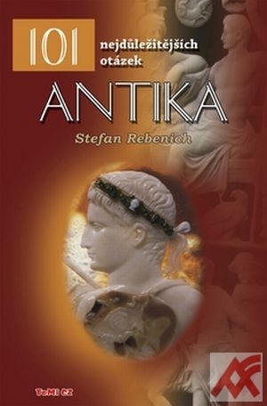 101 nejdůležitějších otázek - Antika