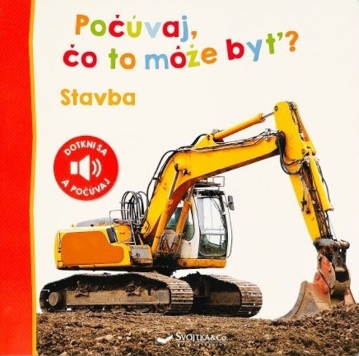 Stavba. Počúvaj, čo to môže byť?