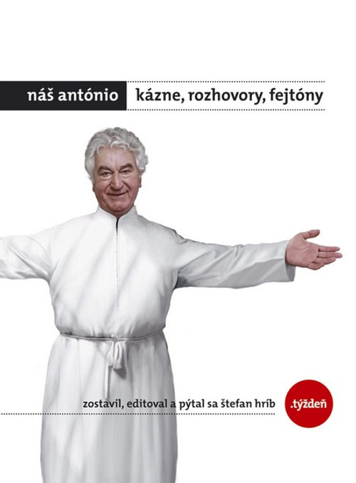 Náš António - Kázne, rozhovory, fejtóny