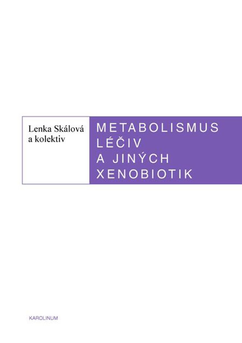 Metabolismus léčiv a jiných xenobiotik