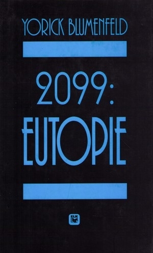 2099: Eutopie
