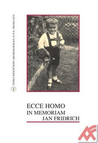 Ecce homo, in memoriam Jan Fridrich