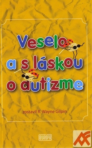 Veselo a s láskou o autizme