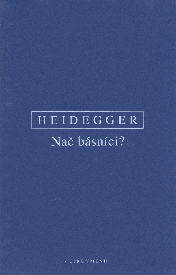 Nač básníci? - Martin Heidegger