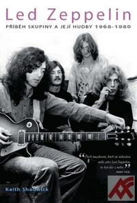 Led Zeppelin. Příběh skupiny a její hudby 1968-1980