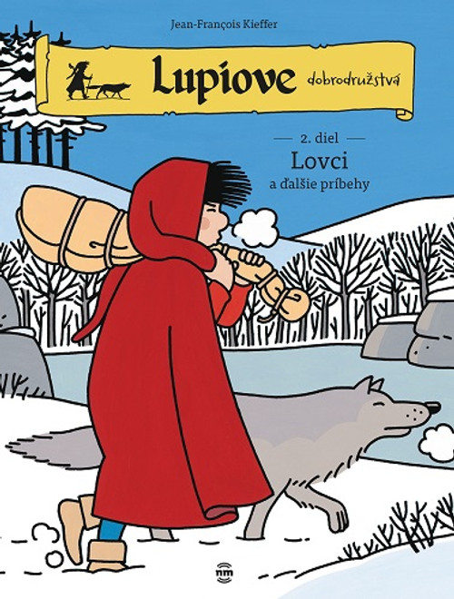 Lupiove dobrodružstvá - 2 Lovci a ďalšie príbehy