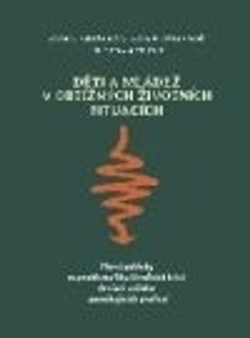 Děti a mládež v obtížných životních situacích