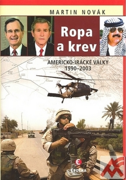 Ropa a krev. Americko-irácké války 1990-2003