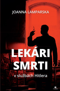 Lekári smrti v službách Hitlera