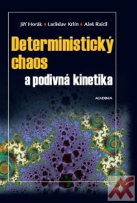 Deterministický chaos a podivná kinetika