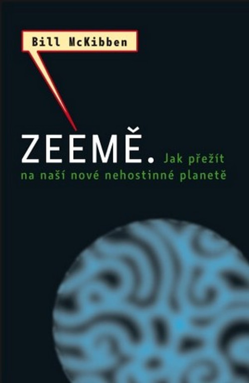 Zeemě. Jak přežít na naší nové nehostinné planetě