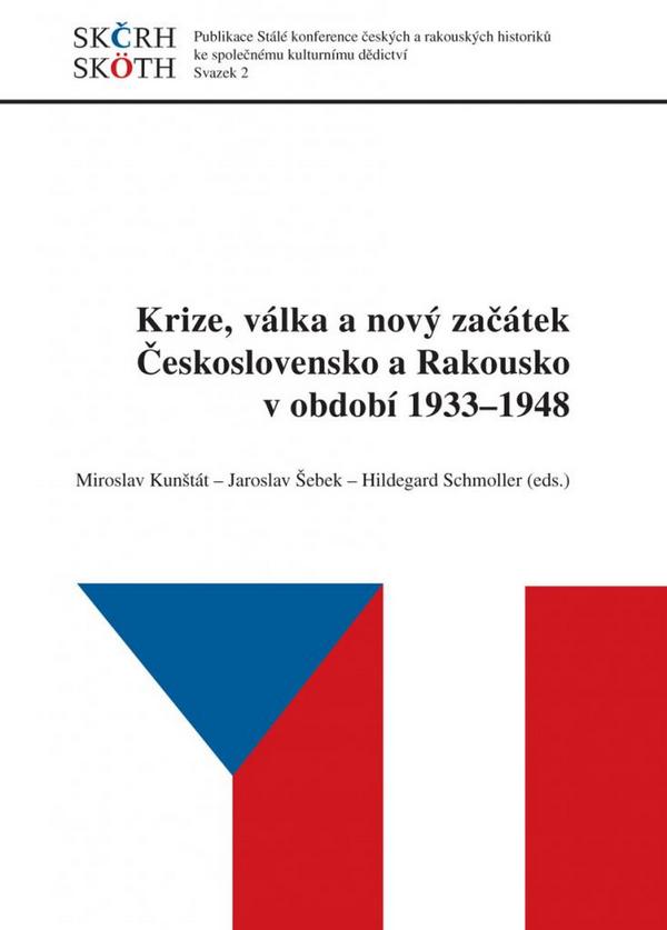 Krize, válka a nový začátek Československo a Rakousko v období 1933-1948