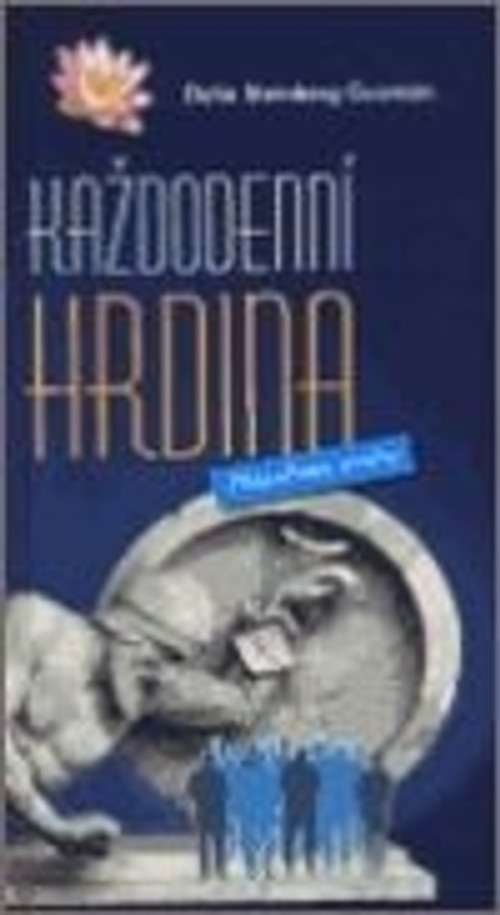 Každodenní hrdina. Filosofické úvahy
