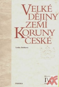 Velké dějiny zemí Koruny české IV.a 1310-1402