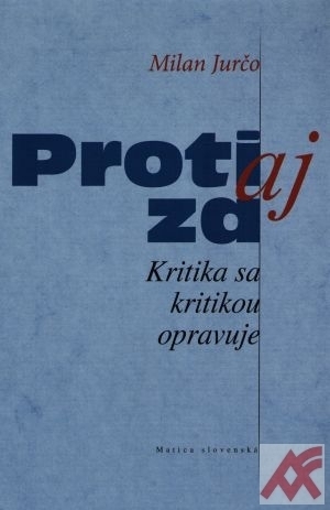 Proti aj za. Kritika sa kritikou opravuje