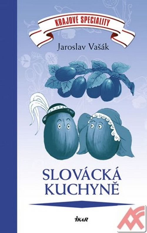 Slovácká kuchyně. Krajové speciality