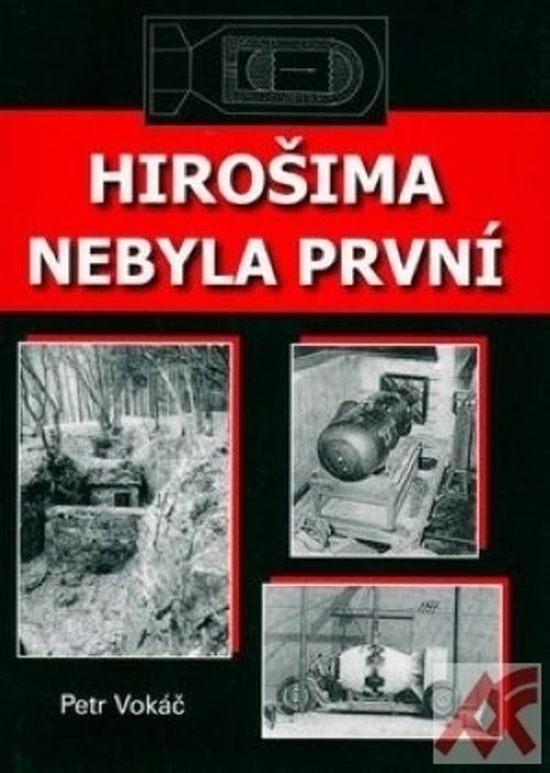 Hirošima nebyla první