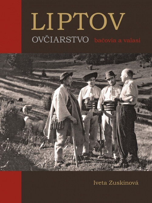 Liptov. Ovčiarstvo bačovia a valasi
